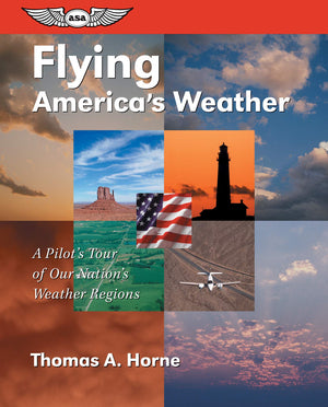 Flying America's Weather: A Pilot's Tour of Our Nation's Weather Regions (General Aviation Reading series),Used