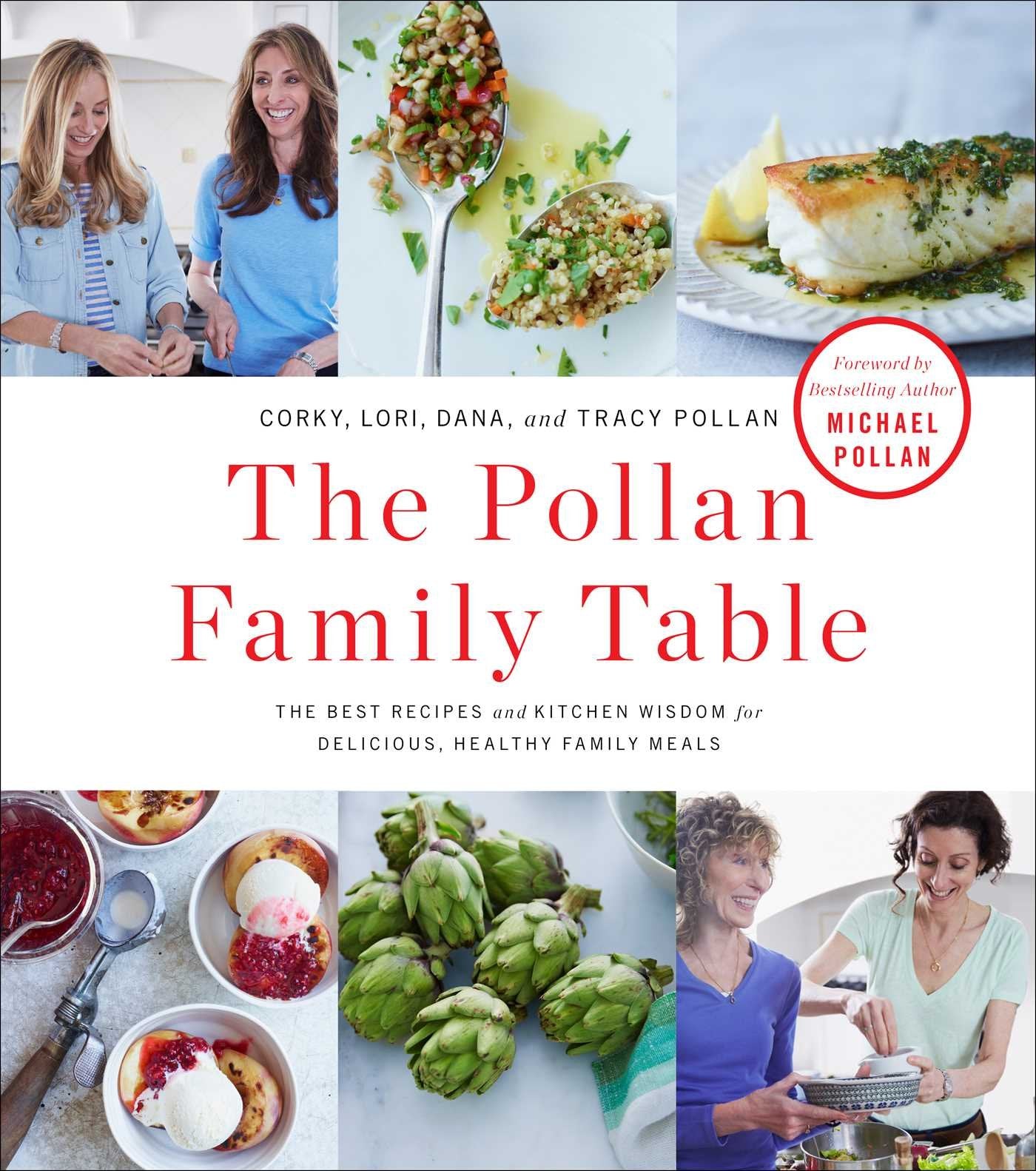 The Pollan Family Table: The Best Recipes And Kitchen Wisdom For Delicious, Healthy Family Meals