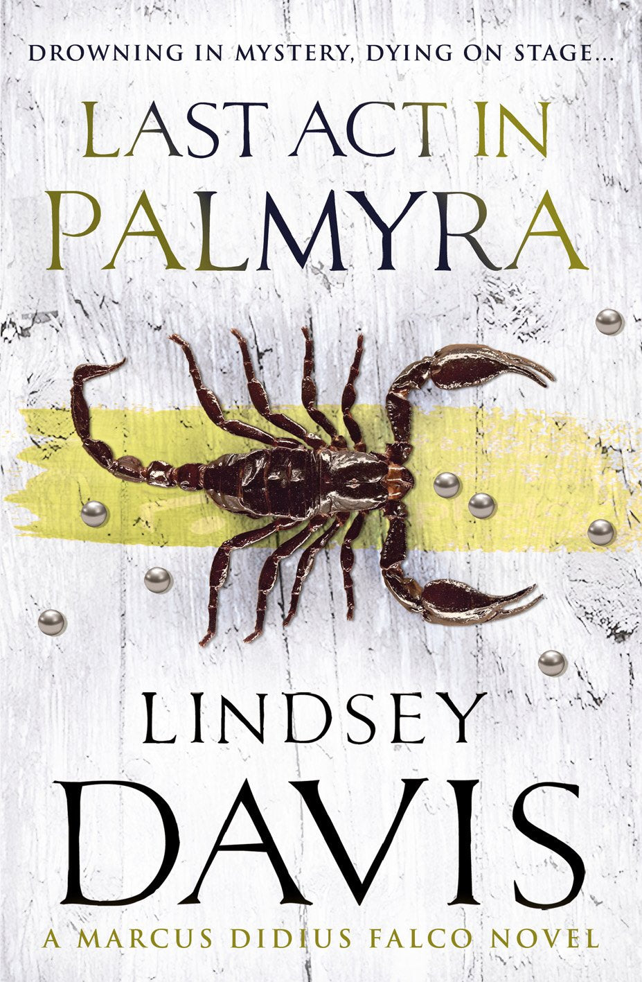Last Act in Palmyra: A Marcus Didius Falco Novel,Used