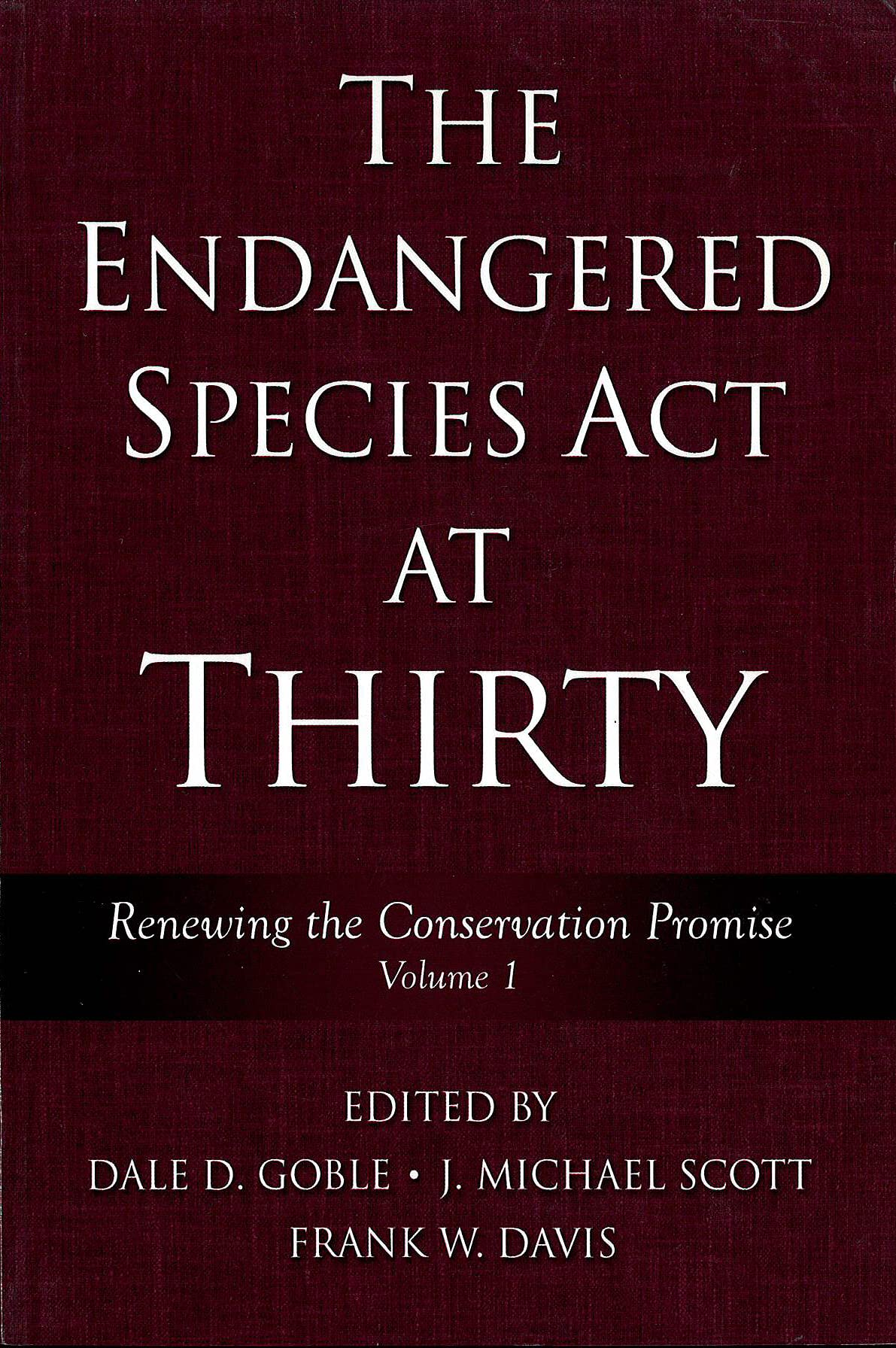 The Endangered Species Act At Thirty: Vol. 1: Renewing The Conservation Promise (Volume 1)