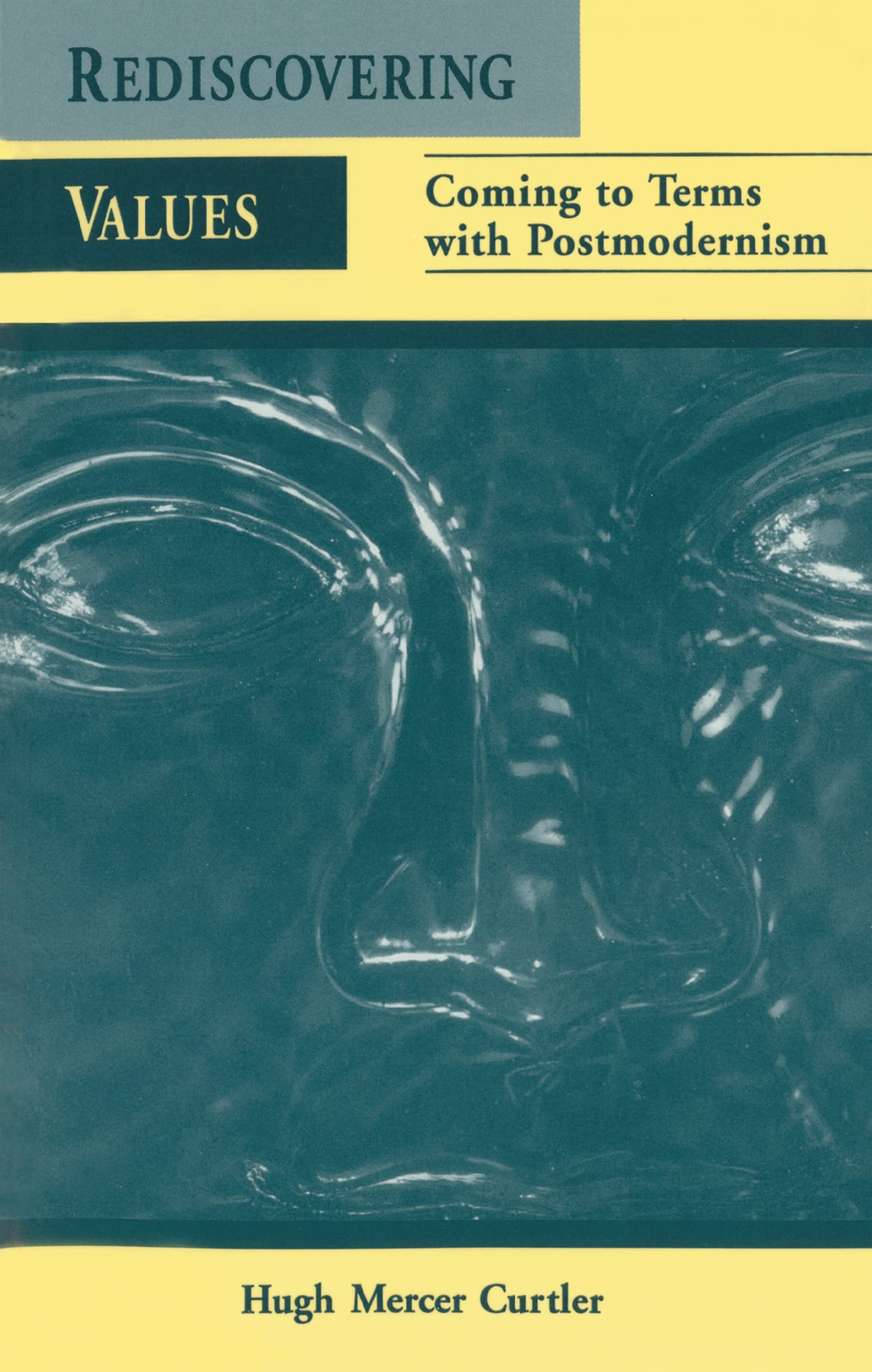 Rediscovering Values: Coming to Terms with Postmodernism,Used