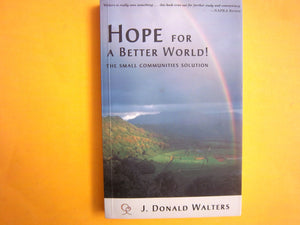 Hope for a Better World!: The Cooperative Community Way,Used