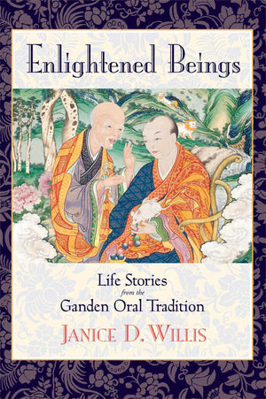 Enlightened Beings: Life Stories From The Ganden Oral Tradition,Used