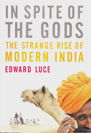 In Spite Of The Gods: The Strange Rise Of Modern India-new