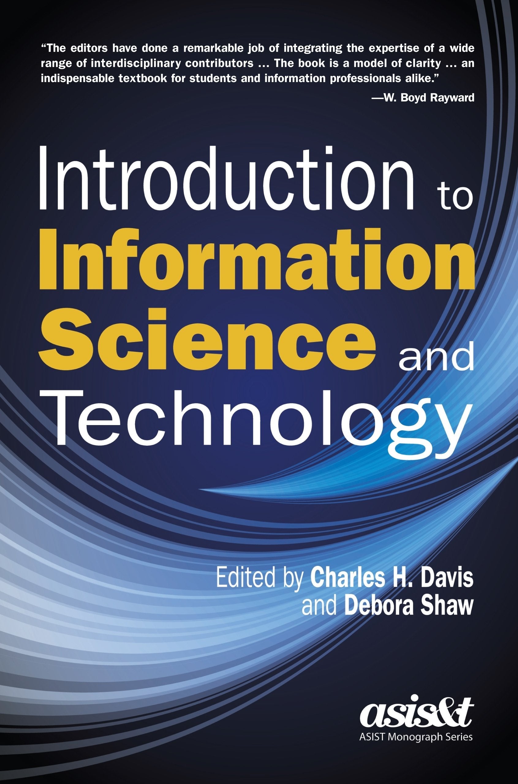 Introduction to Information Science and Technology (ASIS&T Monograph),New