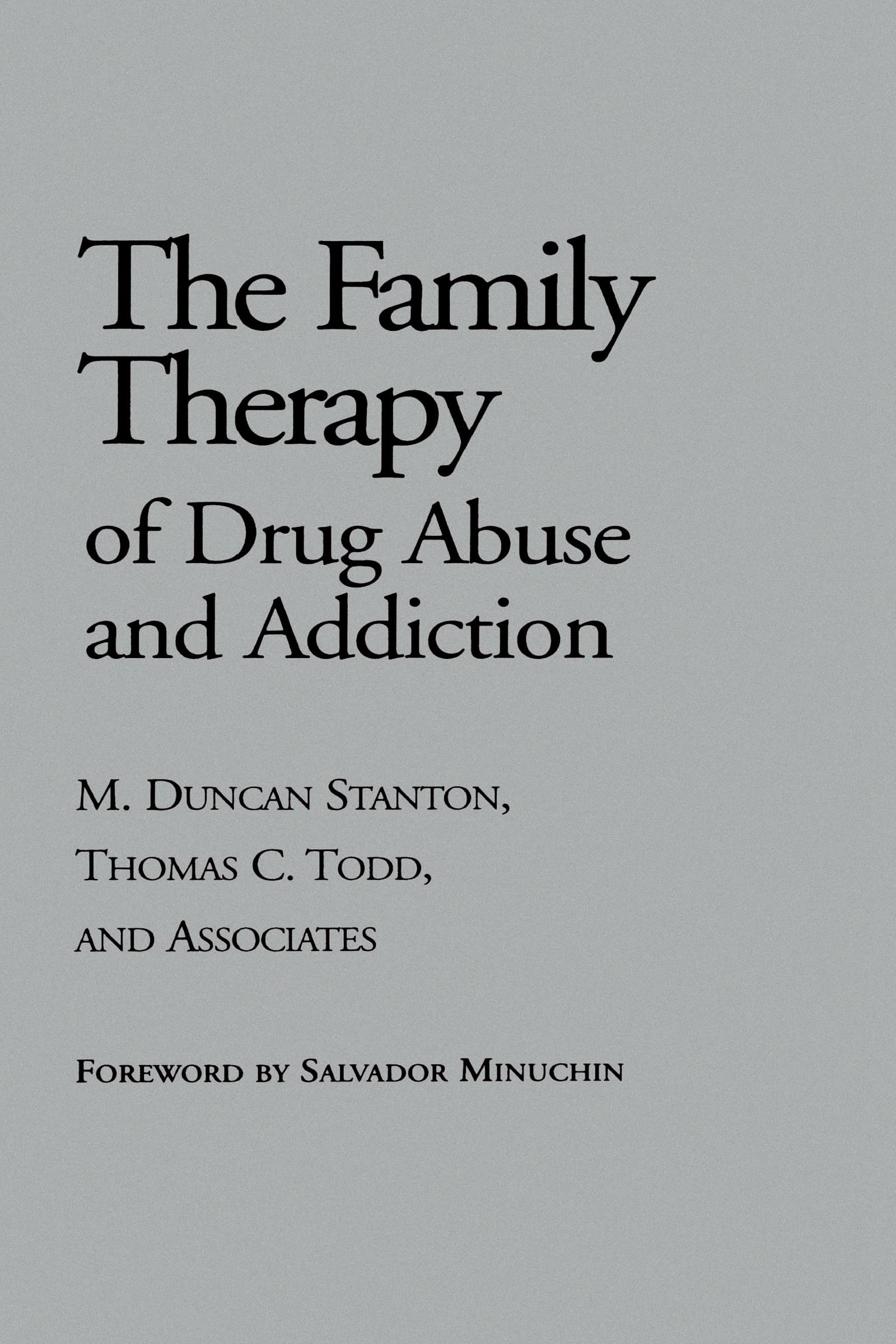 Family Therapy Of Drug Abuse And Addiction