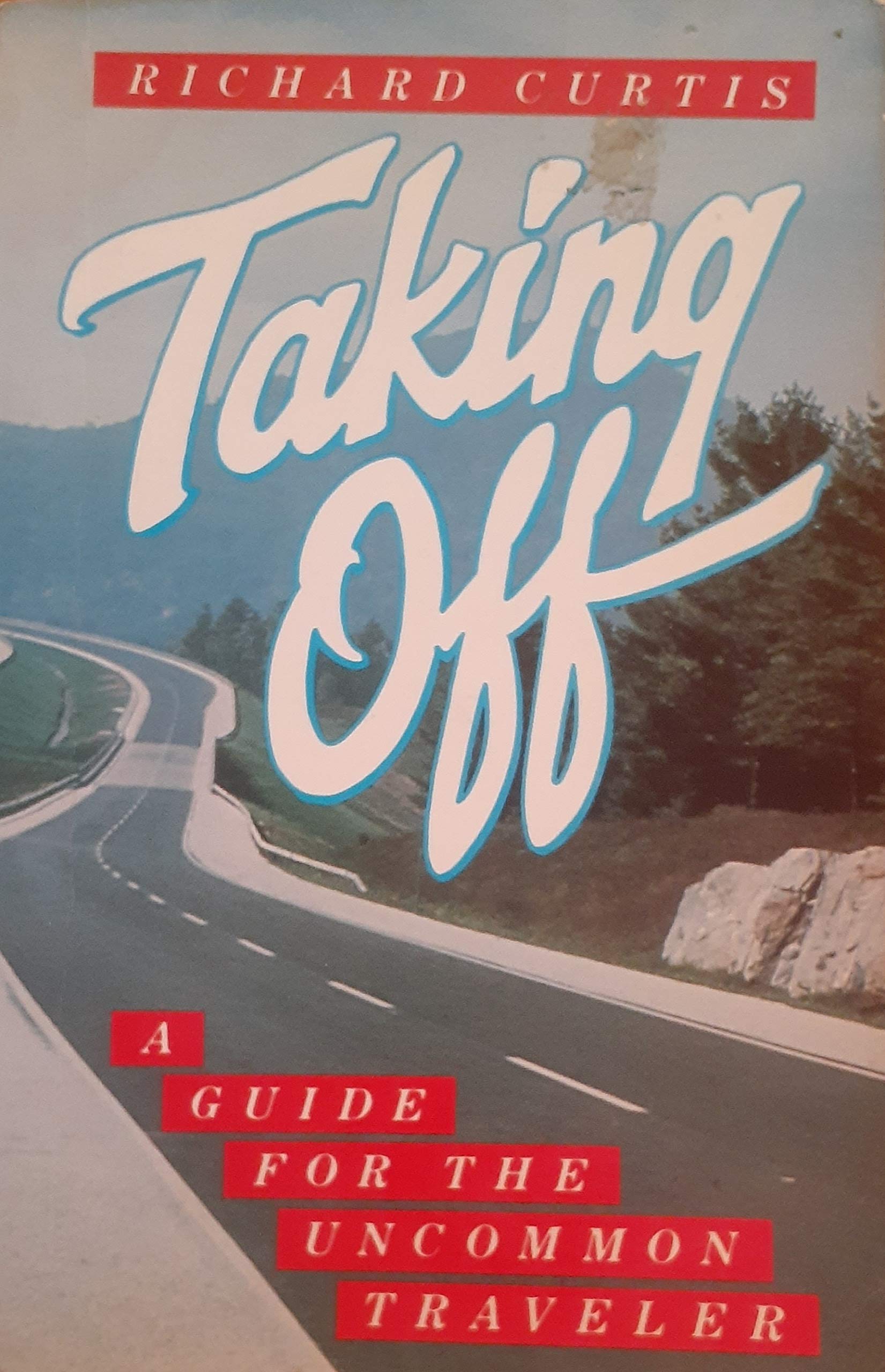 Taking Off : A Guide for the Uncommon Traveler,Used