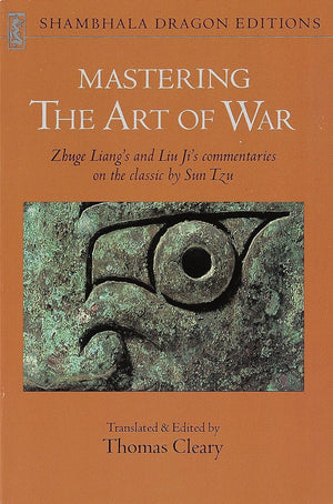 Mastering The Art Of War: Commentaries On Sun Tzu'S Classic (Shambhala Dragon Editions),Used