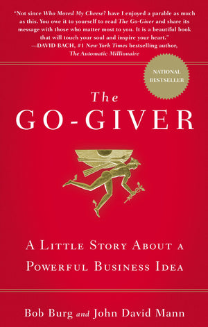 The Gogiver: A Little Story About A Powerful Business Idea