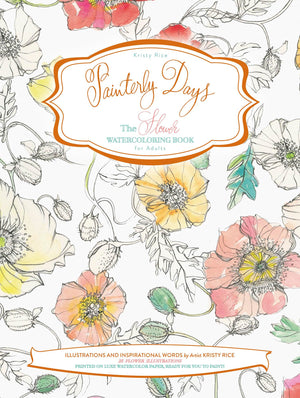 Painterly Days: The Flower Watercoloring Book for Adults (Painterly Days, 1),Used