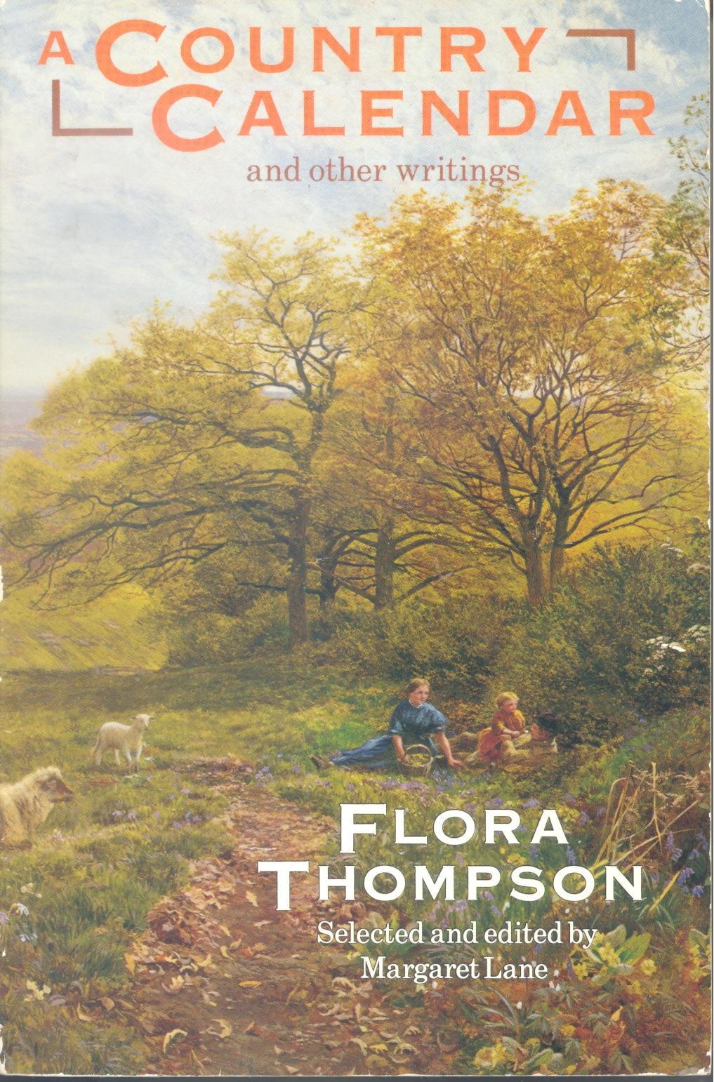 A Country Calendar and Other Writings (Oxford Paperbacks),Used