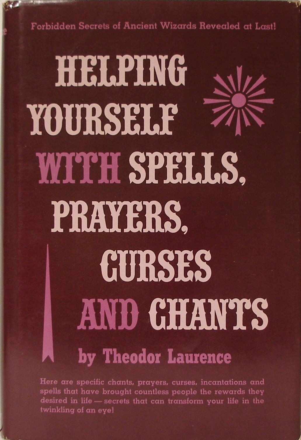 Helping Yourself With Spells, Prayers, Curses And Chants
