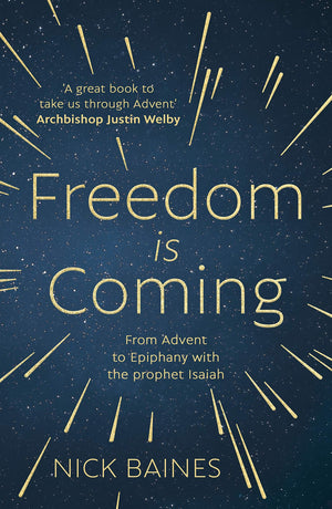 Freedom is Coming: From Advent to Epiphany with the Prophet Isaiah,Used