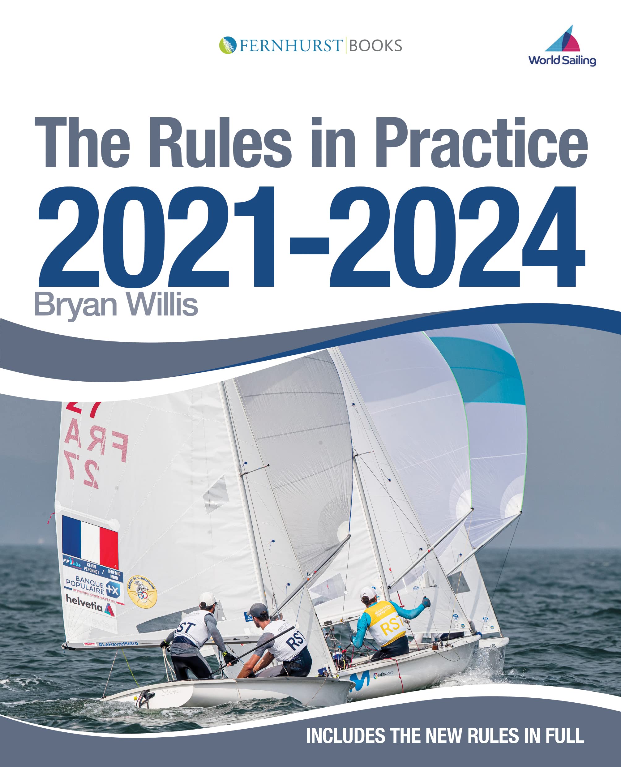 The Rules in Practice 20212024: The Guide to the Rules of Sailing Around the Race Course,Used