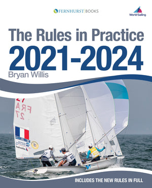 The Rules in Practice 20212024: The Guide to the Rules of Sailing Around the Race Course,Used