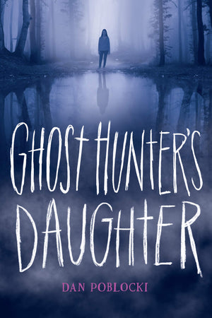 Ghost Hunter s Daughter