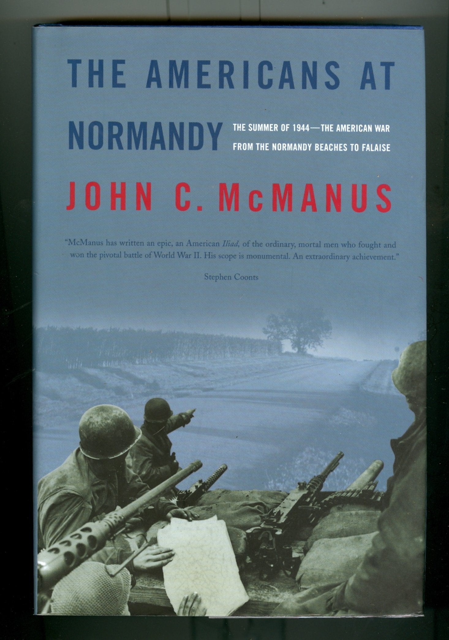 The Americans at Normandy: The Summer of 1944The American War from the Normandy Beaches to Falaise,Used