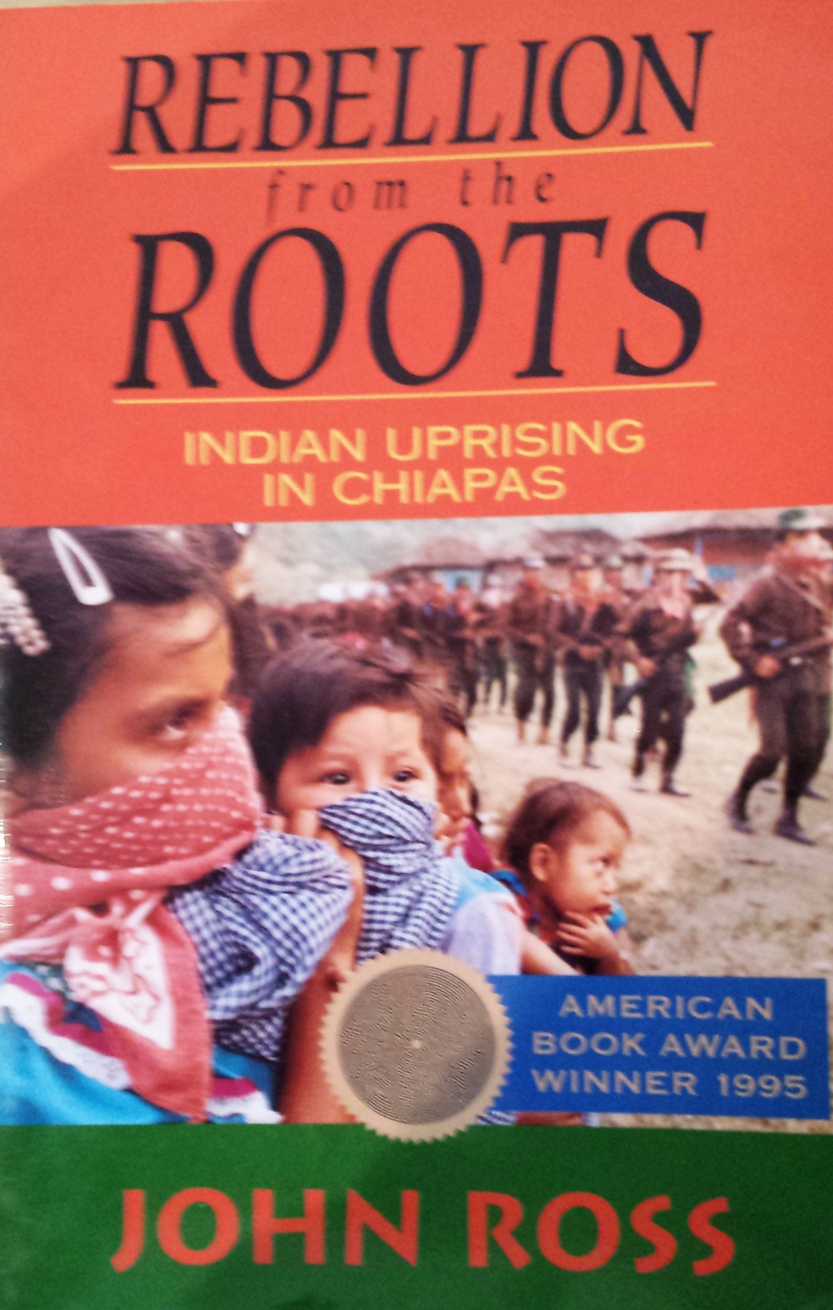 Rebellion from the Roots: Indian Uprising in Chiapas,Used