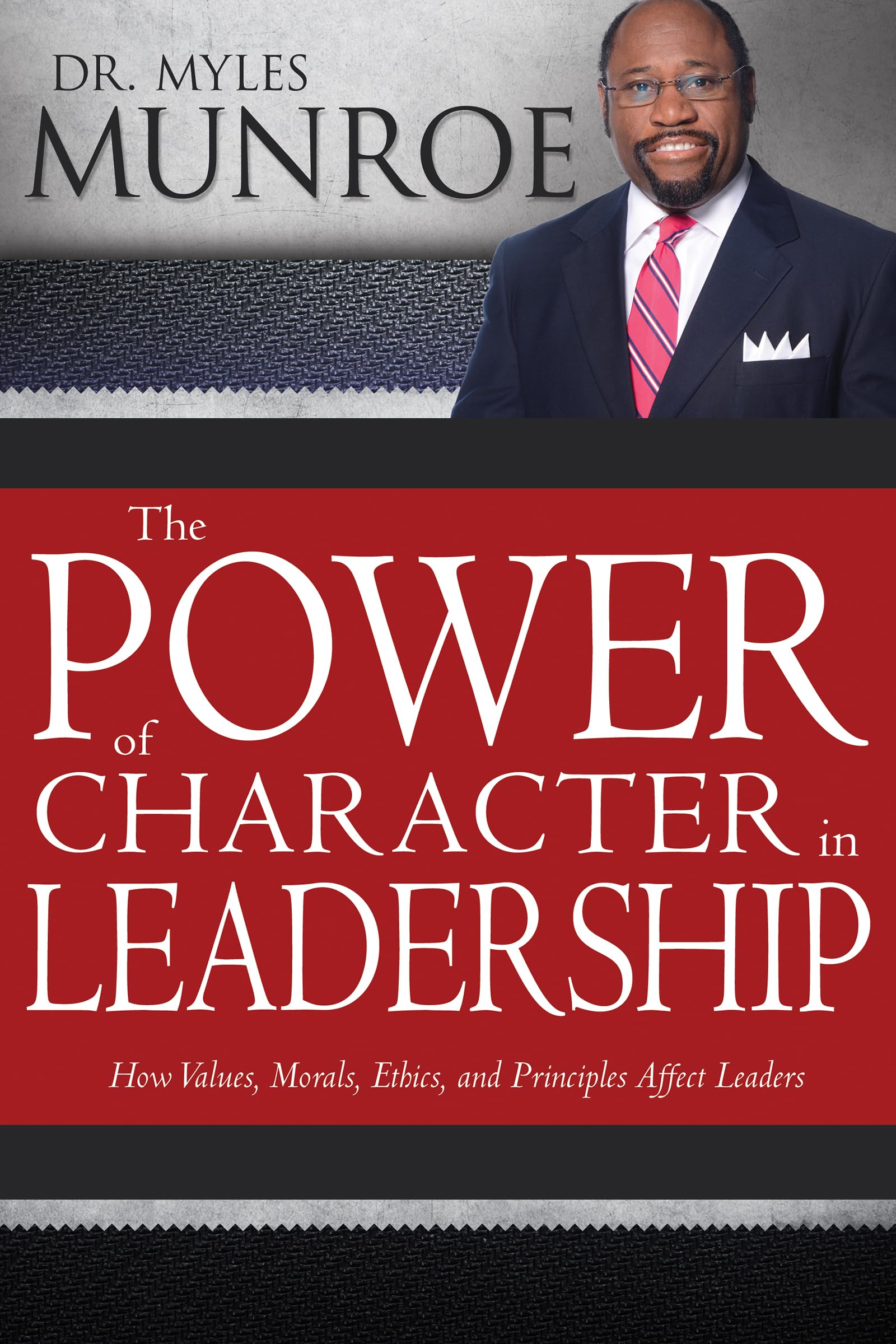 The Power of Character in Leadership: How Values, Morals, Ethics, and Principles Affect Leaders,Used