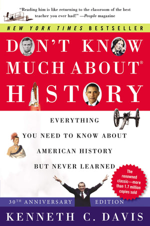 Don't Know Much About? History [30th Anniversary Edition]: Everything You Need to Know About American History but Never Learned,New