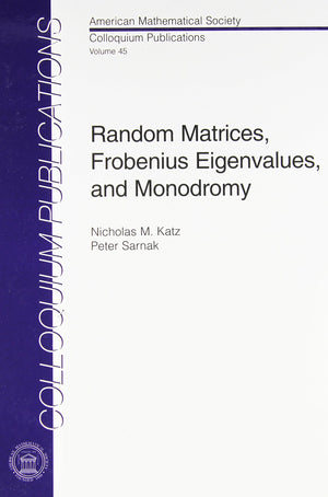 Random Matrices, Frobenius Eigenvalues, And Monodromy (Colloquium Publications (Amer Mathematical Soc)),Used