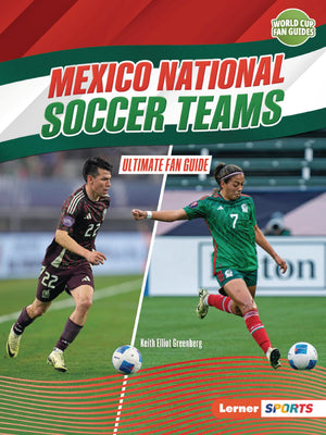 Mexico National Soccer Teams: Ultimate Fan Guide (World Cup Fan Guides (Lerner  Sports))