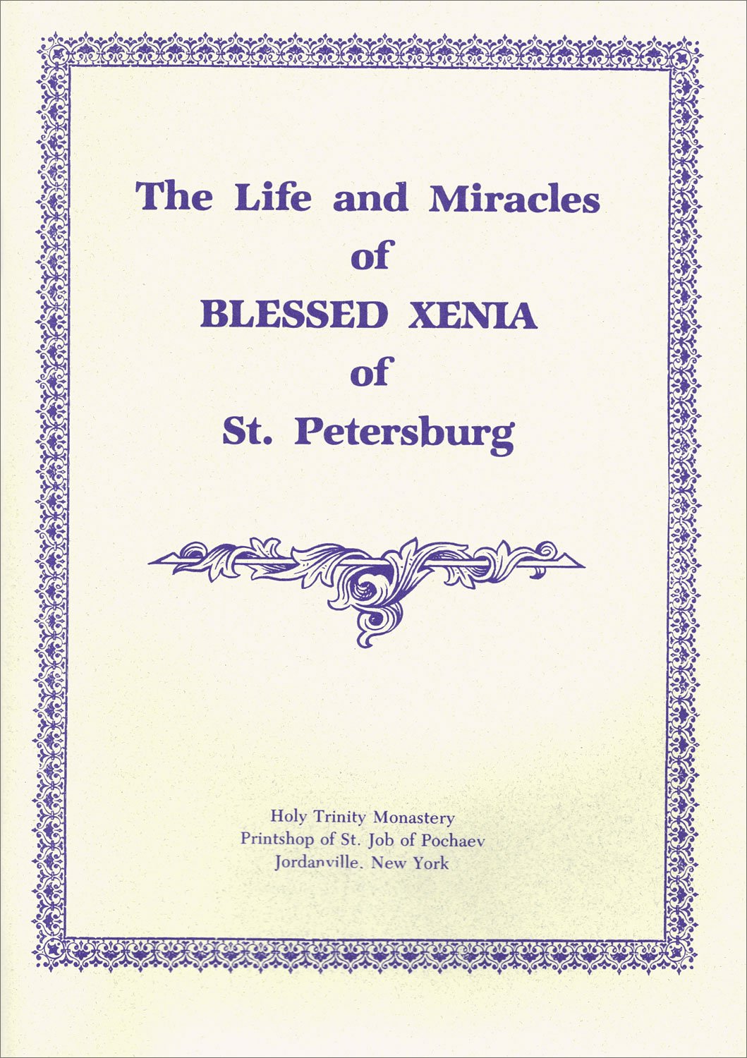 The Life and Miracles of Blessed Xenia of St. Petersburg (Great Ascetics of Russia),Used