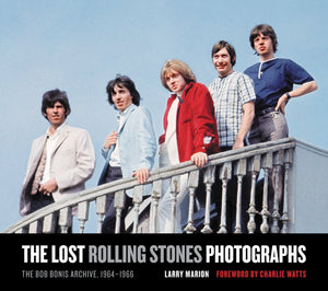 The Lost Rolling Stones Photographs: The Bob Bonis Archive, 19641966,Used