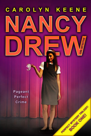 Pageant Perfect Crime (Perfect Mystery Trilogy, Book 1 / Nancy Drew: Girl Detective, No. 30),Used
