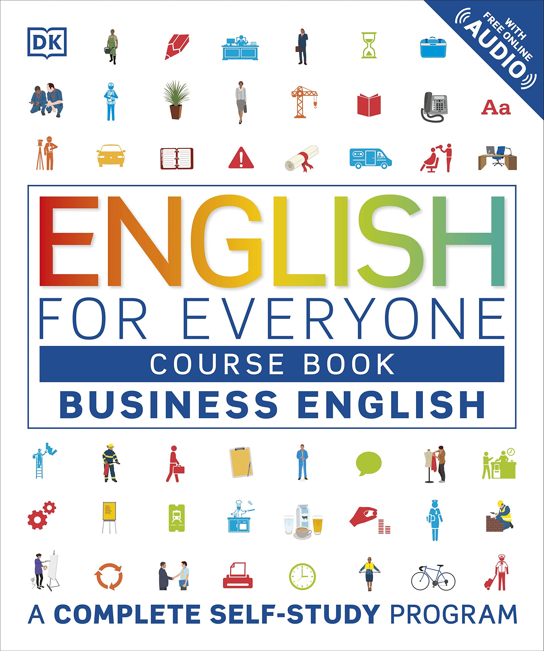 English for Everyone: Business English, Course Book: A Complete SelfStudy Program (DK English for Everyone),New