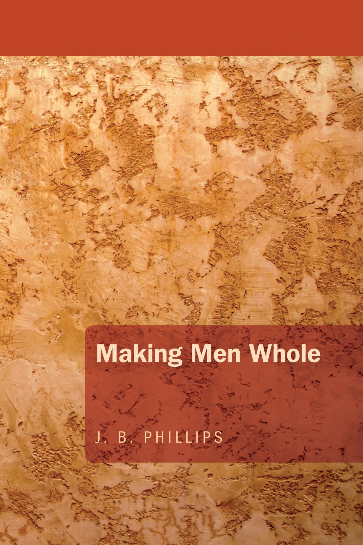 Making Men Whole,New