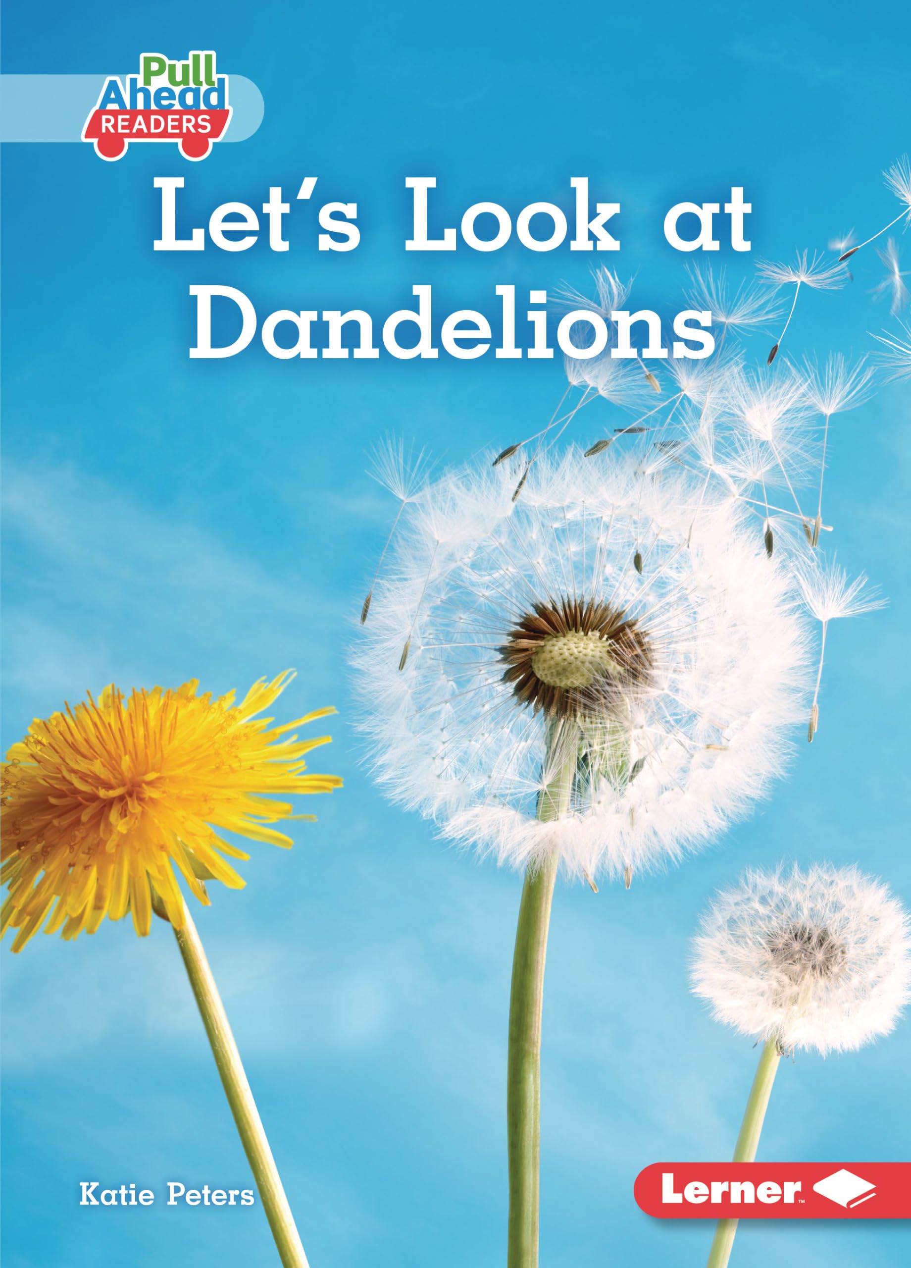 Let's Look at Dandelions (Plant Life Cycles (Pull Ahead Readers  Nonfiction)),New