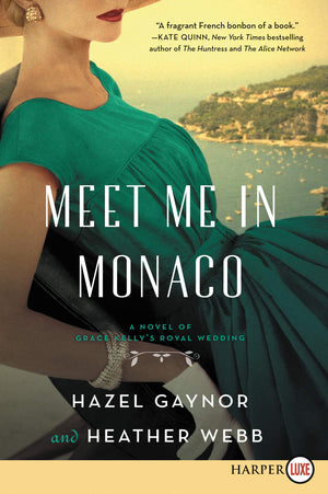 Meet Me in Monaco: A Novel of Grace Kelly's Royal Wedding,Used