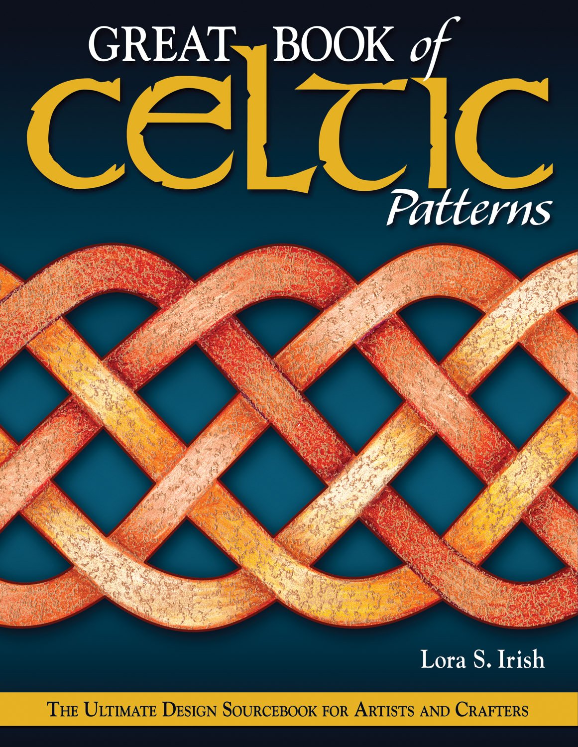Great Book of Celtic Patterns: The Ultimate Design Sourcebook for Artists and Crafters (Fox Chapel Publishing),New