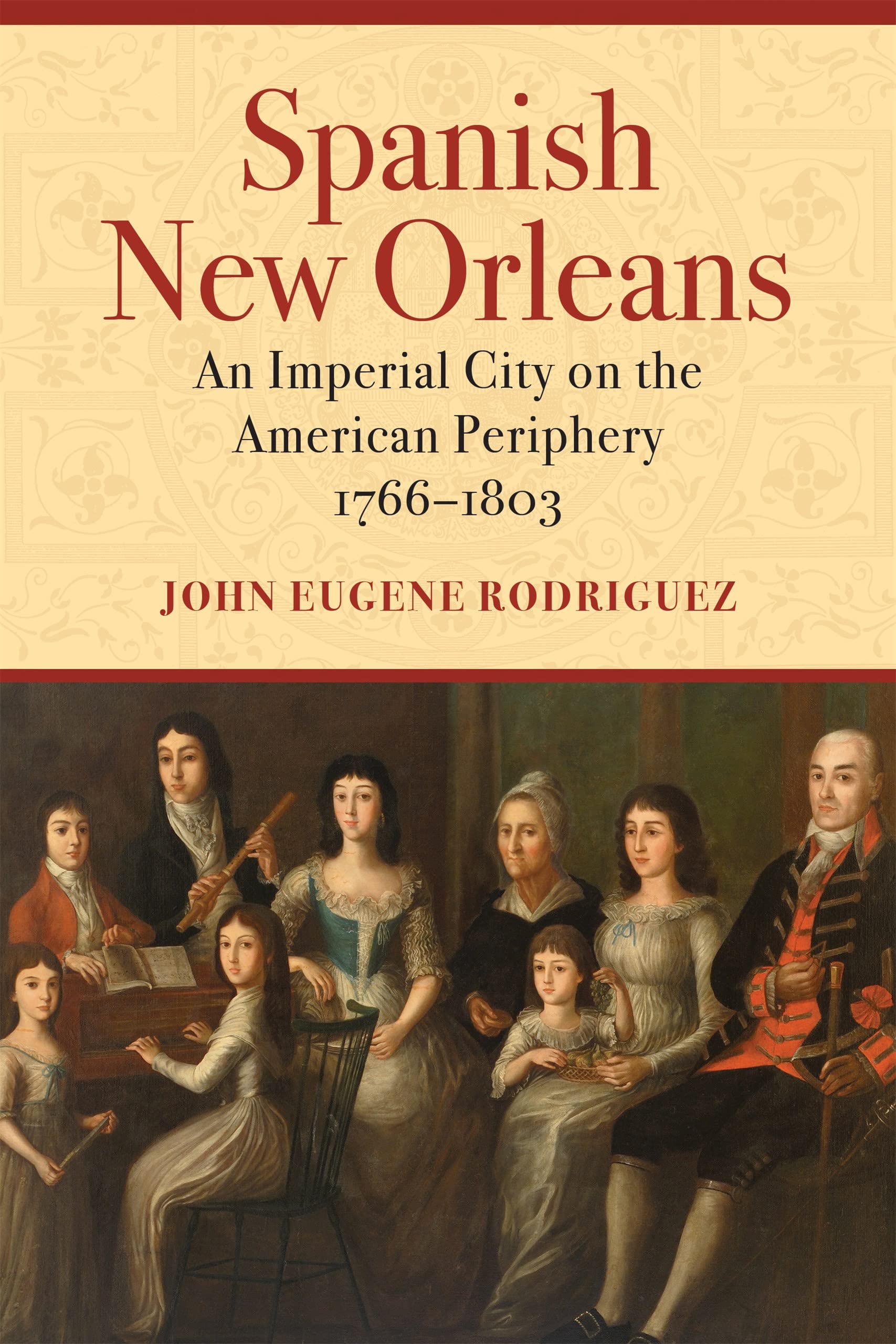 Spanish New Orleans: An Imperial City On The American Periphery, 17661803,Used