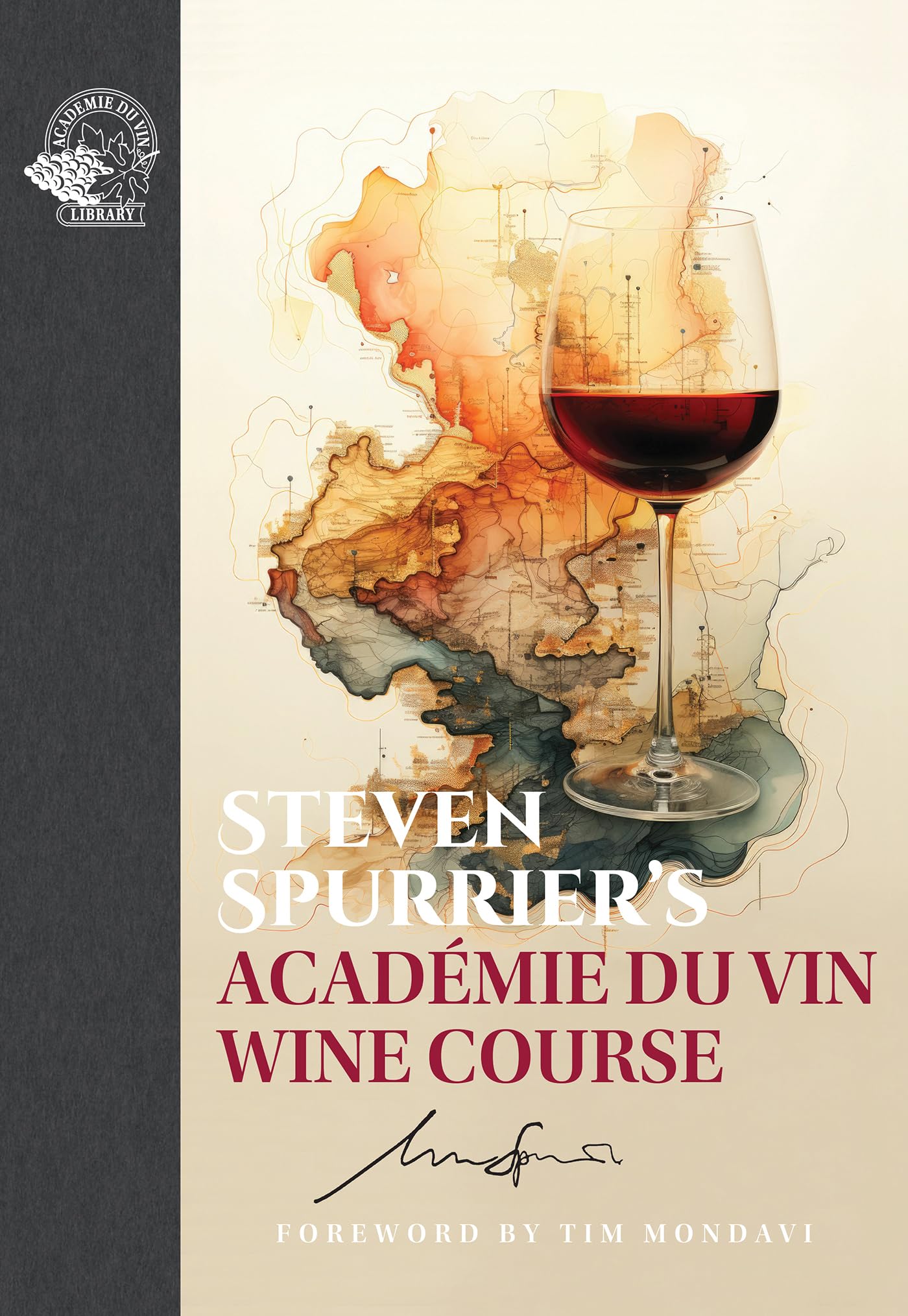 Steven SpurrierS Acadmie Du Vin Wine Course
