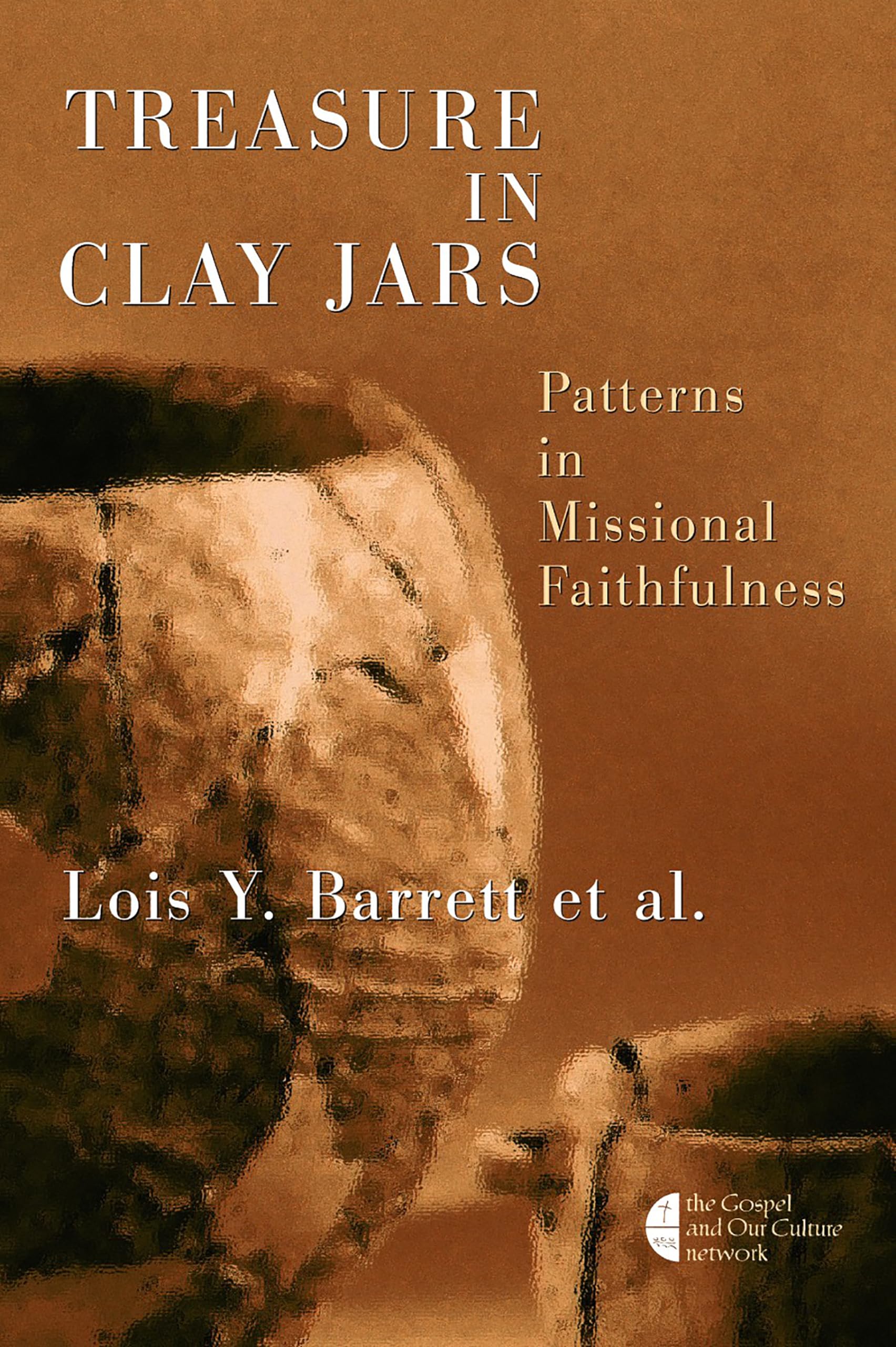 Treasure in Clay Jars: Patterns in Missional Faithfulness (The Gospel and Our Culture Series (GOCS)),Used