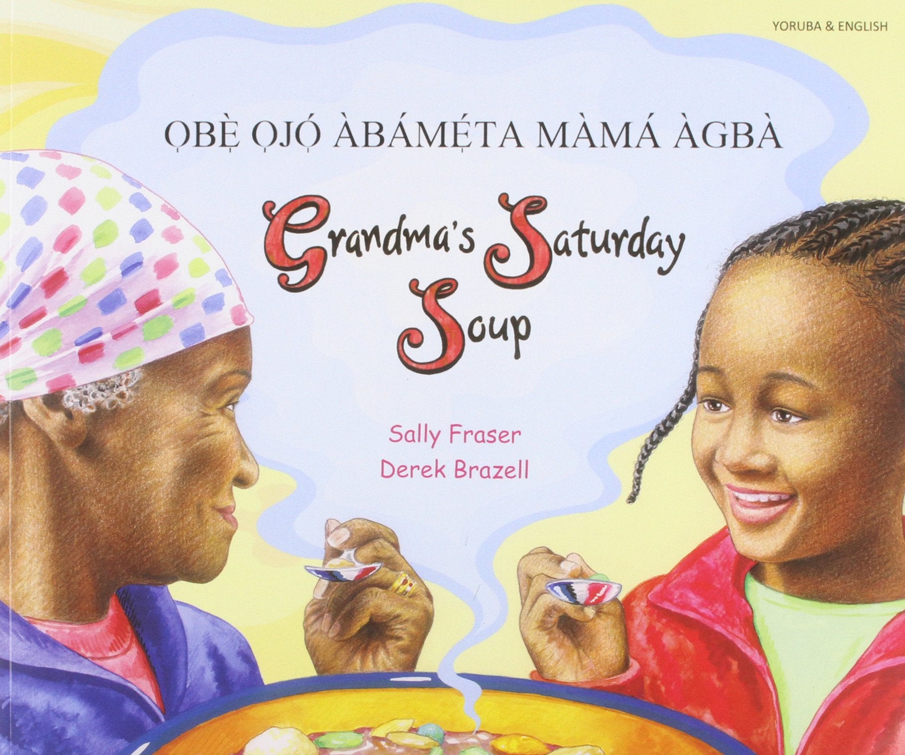 Grandma's Saturday Soup in Yoruba and English (English and Yoruba Edition),Used