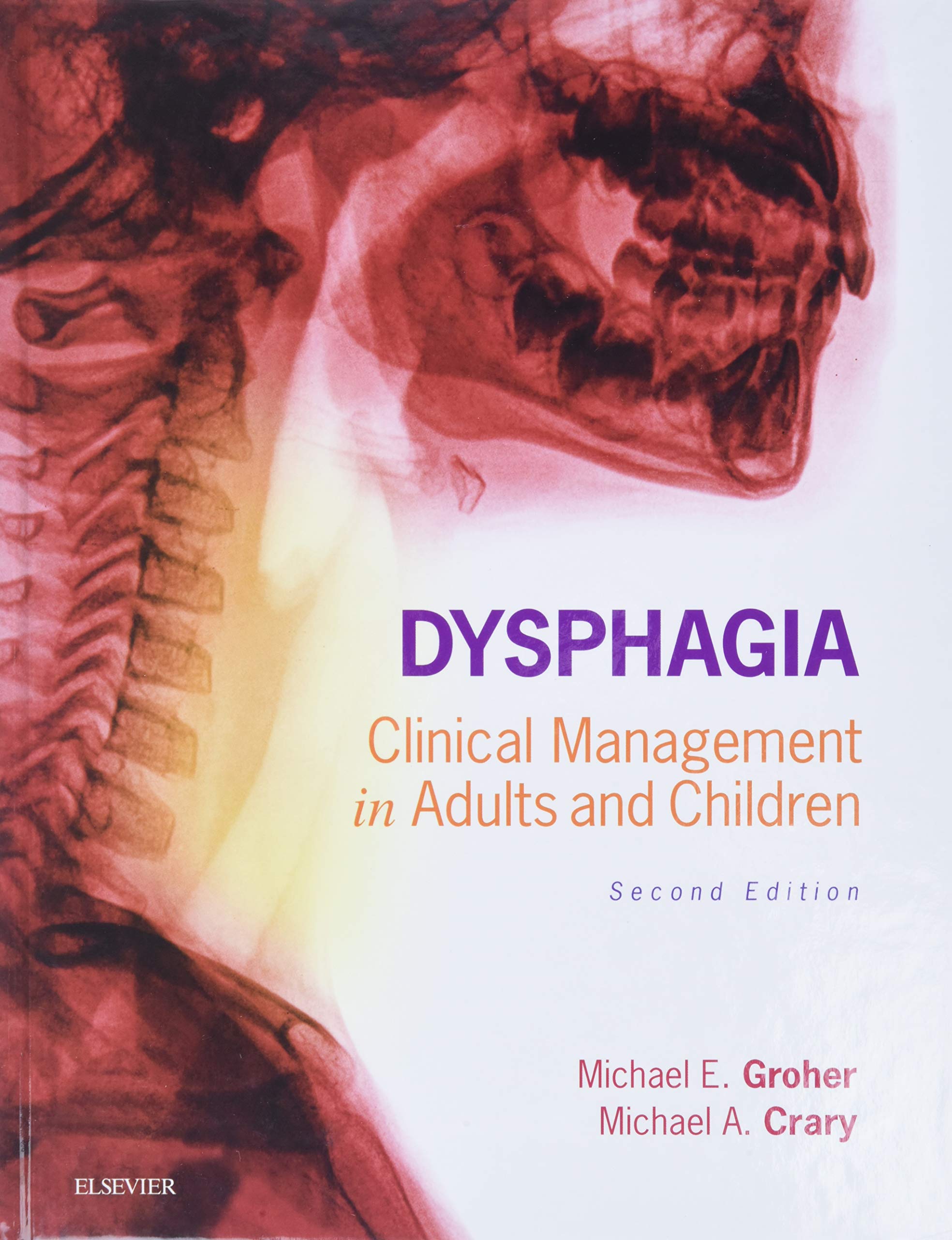 Dysphagia: Clinical Management In Adults And Children