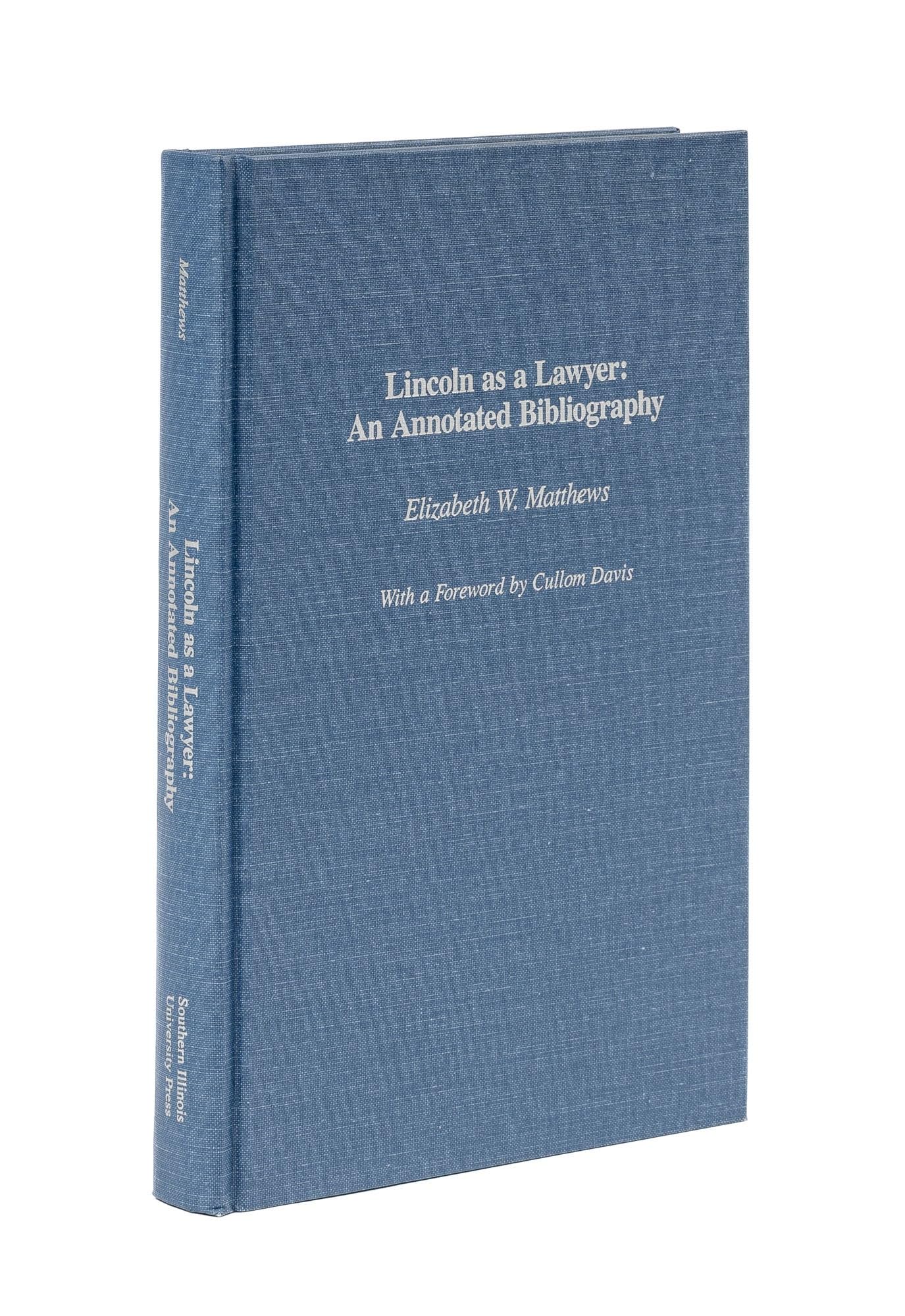 Lincoln As A Lawyer: An Annotated Bibliography,New