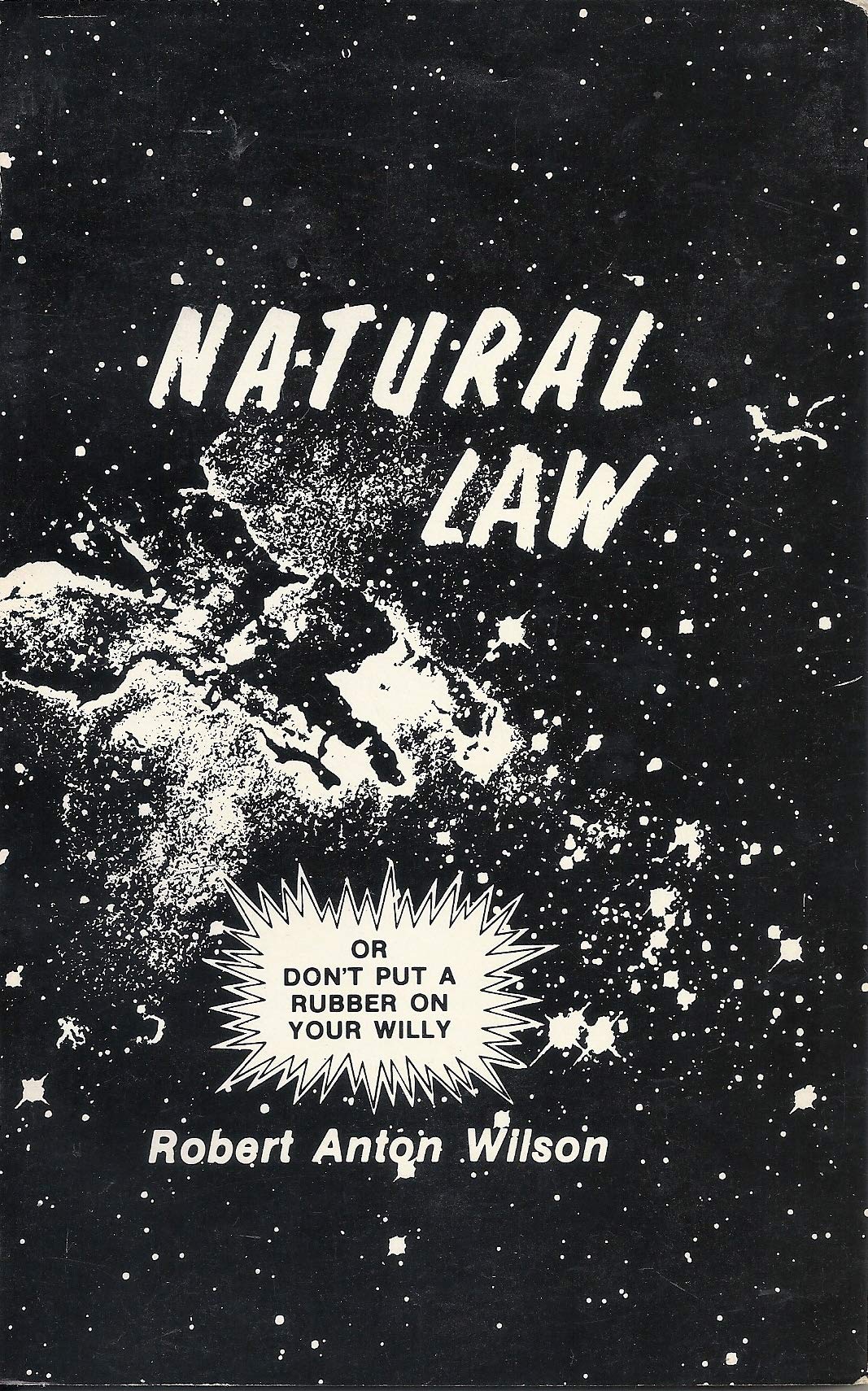 Natural Law Or Don'T Put A Rubber On Your Willy,New