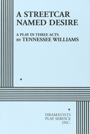 A Streetcar Named Desire. (Acting Edition For Theater Productions),Used
