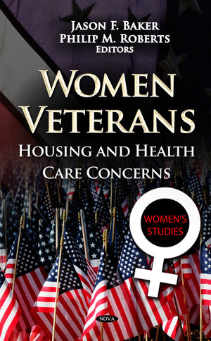 Women Veterans: Housing And Health Care Concerns (Women'S Studies),Used