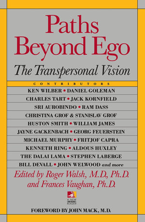 Paths Beyond Ego: The Transpersonal Vision (New Consciousness Reader),Used