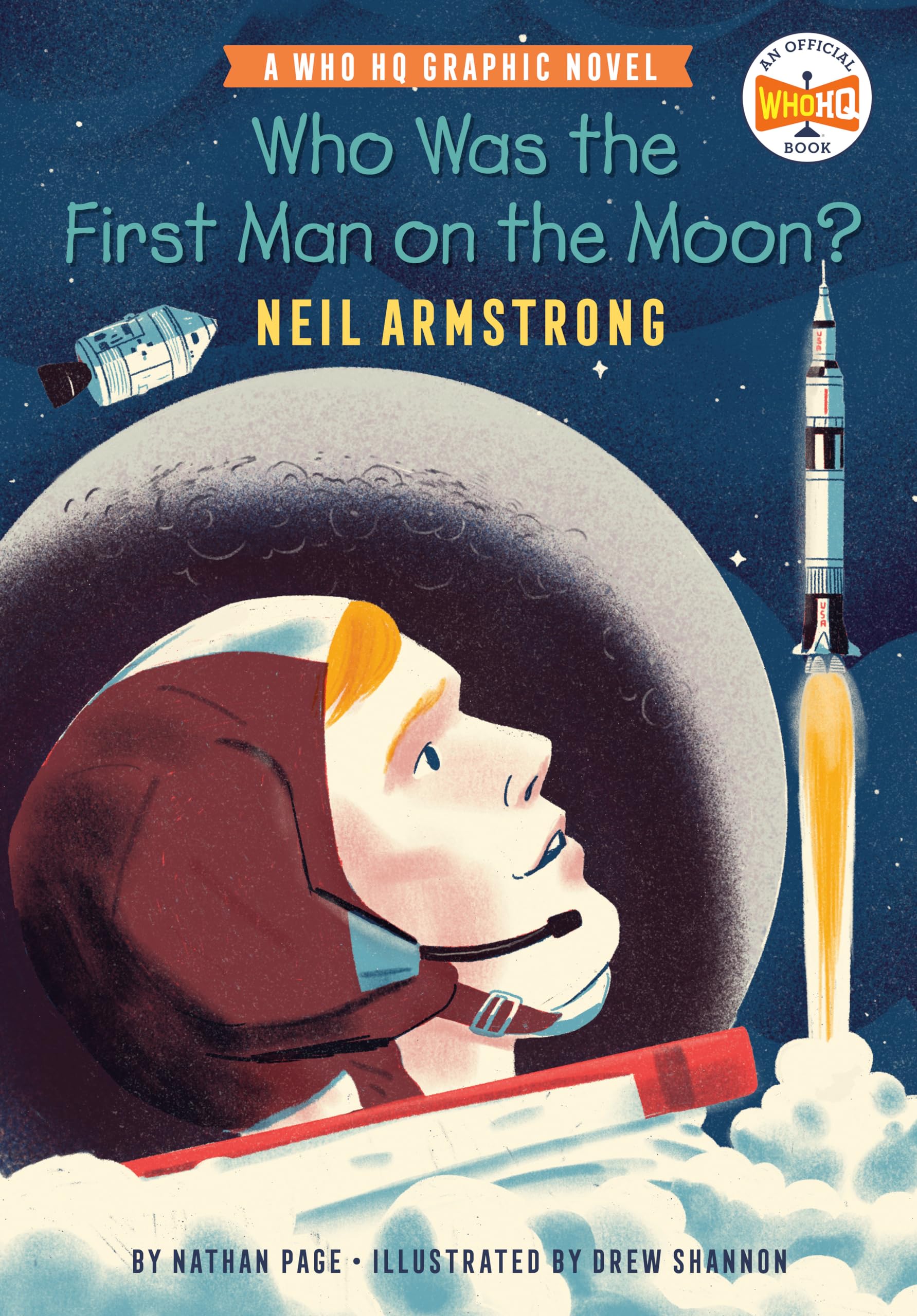 Who Was the First Man on the Moon?: Neil Armstrong: A Who HQ Graphic Novel (Who HQ Graphic Novels),Used
