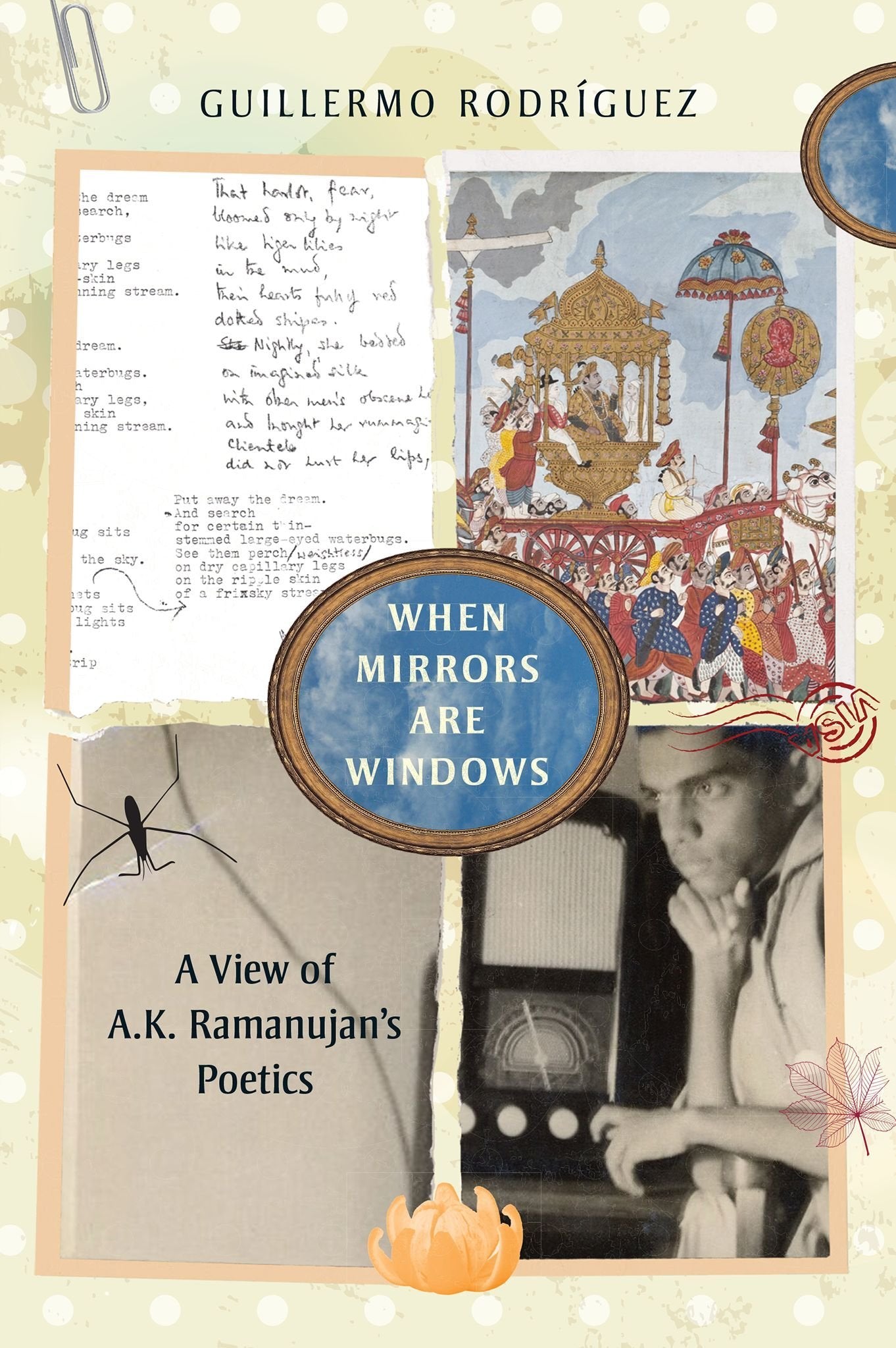 When Mirrors Are Windows: A View of A.K. Ramanujan's Poetics,Used