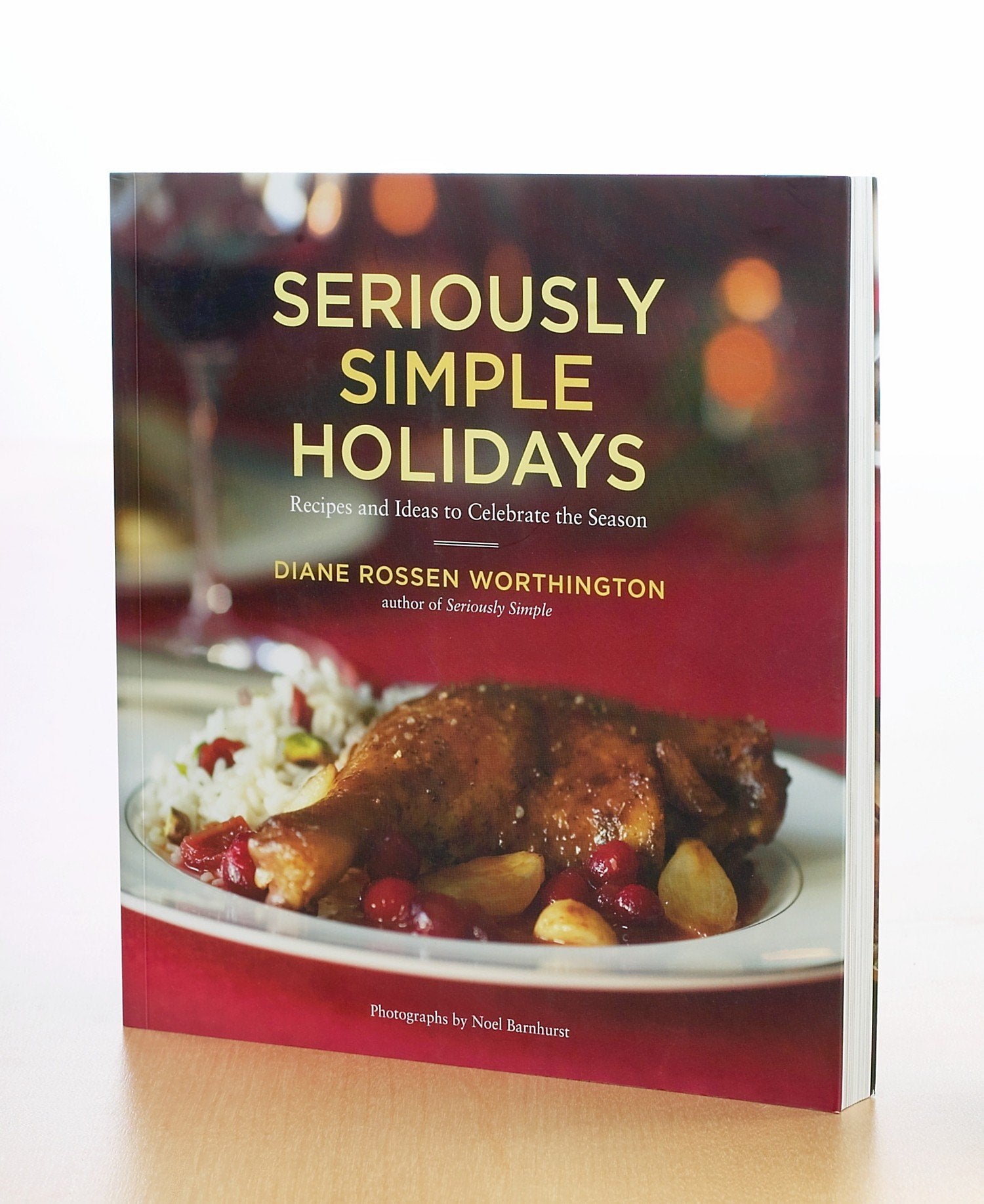 Seriously Simple Holidays: Recipes And Ideas To Celebrate The Season,Used