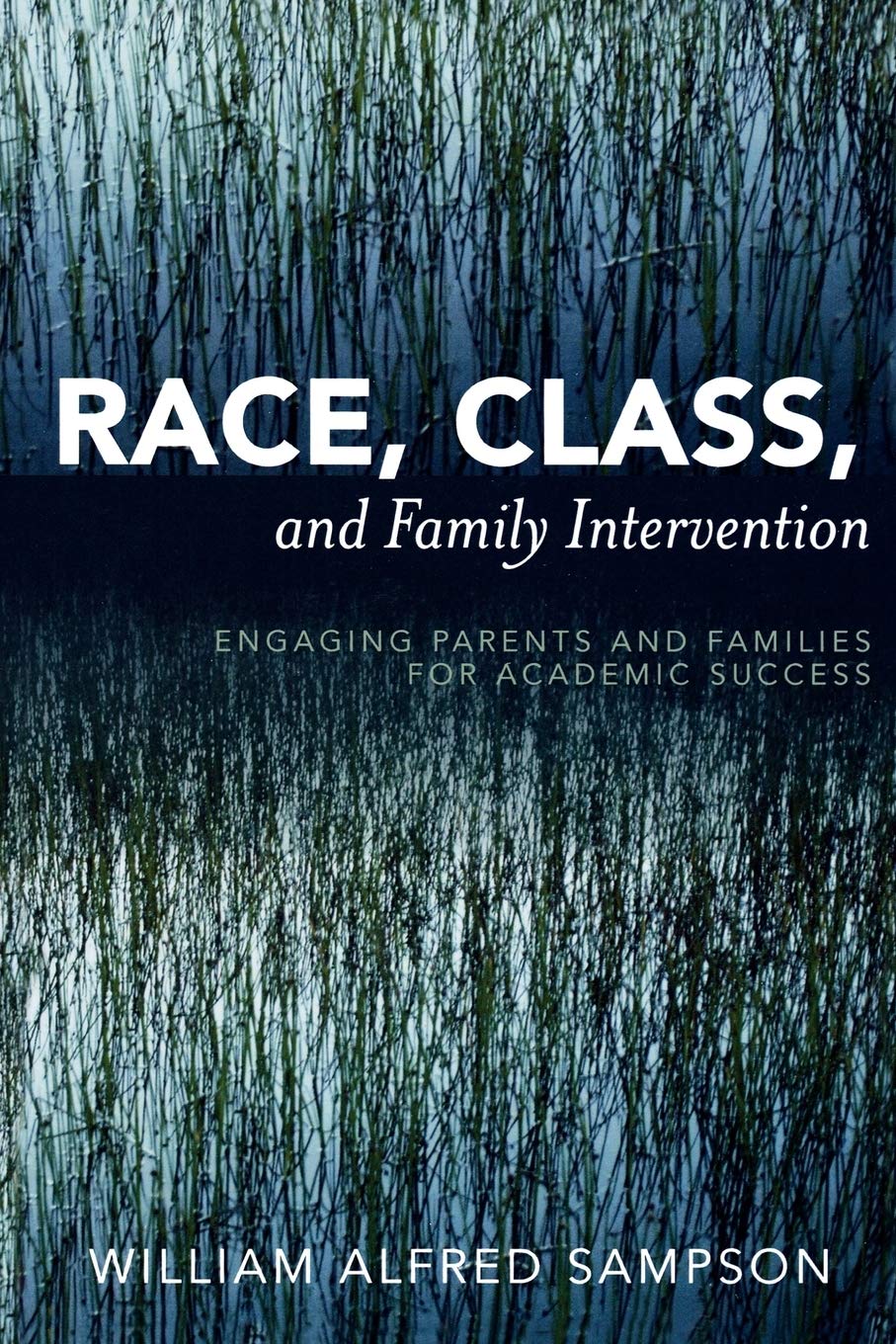 Race, Class, and Family Intervention: Engaging Parents and Families for Academic Success,Used