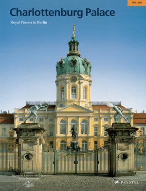 Charlottenburg Palace: Royal Prussia In Berlin