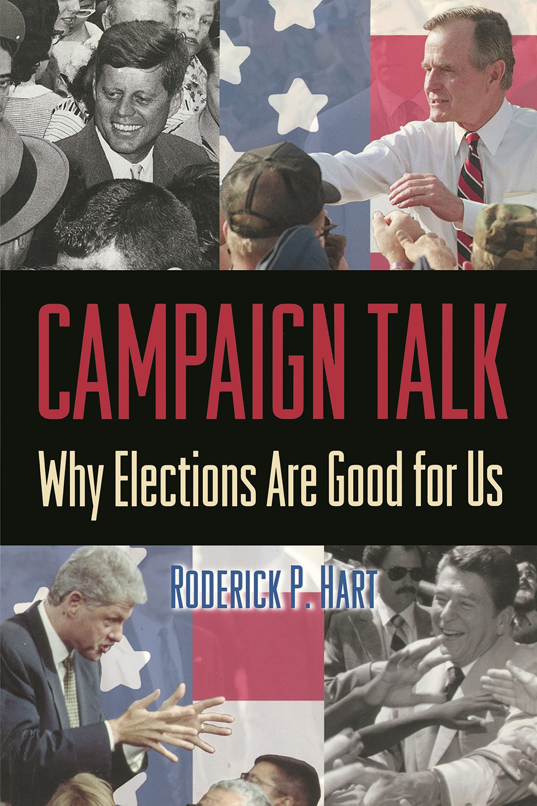 Campaign Talk: Why Elections Are Good for Us,Used